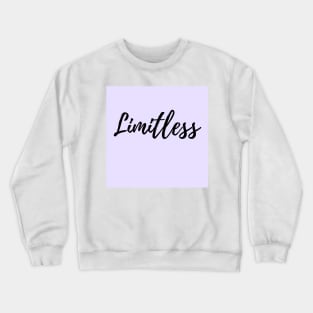 Limitless - Explore your Possibilities - Purple background Crewneck Sweatshirt